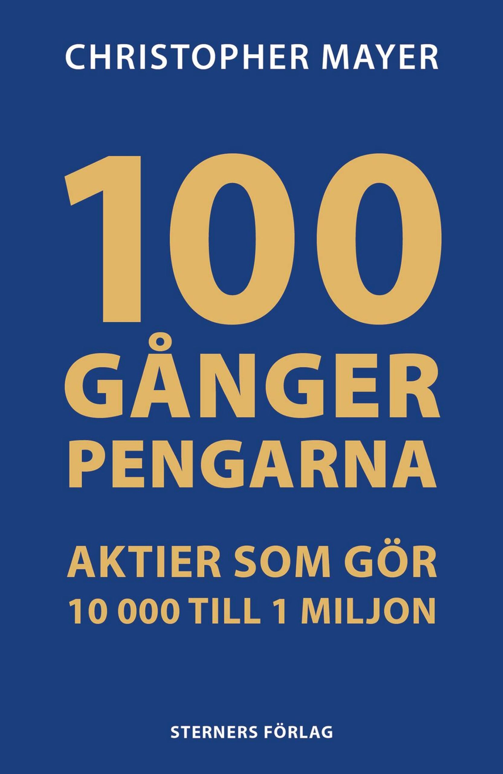 100 gånger pengarna, aktier som gör 10 000 kronor till 1 miljon